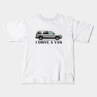 I Drive a Van Kids T-Shirt